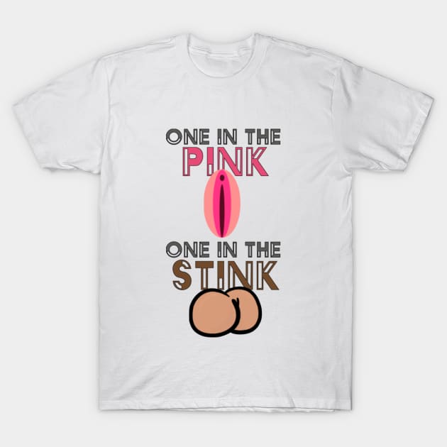 One in the pink one in the stink t shirt best sale
